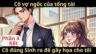 Cô Vợ Ngốc Của Tổng Tài Phần 4: Câu Chuyện Thứ Hai