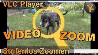 VLC Player: Stufenloser Zoom in Videos