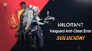 Solucion Vanguard Anti-Cheat Error en Valorant