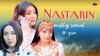 Nastarin 50-qism (milliy serial) | Настарин 50-қисм (миллий сериал)