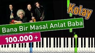 Bana Bir Masal Anlat Baba | Kolay Piyano - Nasıl Çalınır