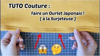 TUTO Couture : Faire un ourlet japonais ! ( à la surjeteuse )