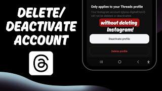 How to Delete or Deactivate Threads Account Without Deleting Instagram