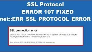 How to Fix Error 107 (net::ERR_SSL_PROTOCOL_ERROR)