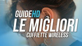 Le 5 (+1) migliori CUFFIE True Wireless da acquistare | Guida Acquisto