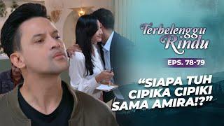 Biru was furious when he saw Amira Cipika Cipiki with a guy | TERBELENGGU RINDU | EPS. 78-79 (1/3)