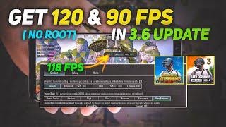 [No Root] GET 120FPS & 90FPS In BGMI/PUBG 3.6 UPDATE | Get constant 120 fps / 90 fps in PUBG/BGMI