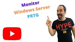 PRTG Tutorial :How to monitor windows server with PRTG