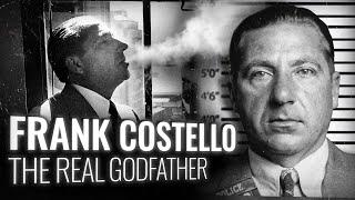 FRANK COSTELLO: The Godfather who inspired Vito Corleone (Part 1)