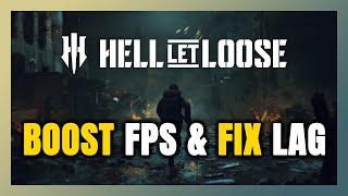 How to BOOST FPS and FIX LAG in Hell Let Loose! Optimization Guide