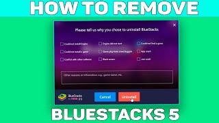 How To Completely Uninstall BlueStacks 5 From your pc & laptop | bluestacks uninstall tutorial