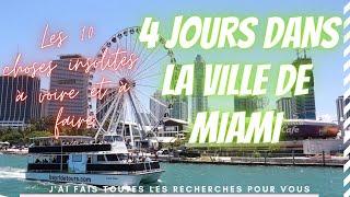 LES 10 CHOSES INSOLITES À VOIRE ET À FAIRE EN 4 JOURS DANS LA VILLE MAGIQUE DE MIAMI, FLORIDE 