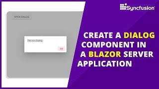 Create a Dialog Component in a Blazor Server Application