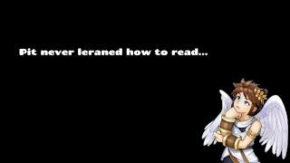 Pit never learned how to read