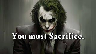 Sacrifice for your dreams - Joker speech