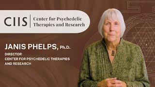 Janis Phelps - The Center for Psychedelic Therapies and Research | CIIS