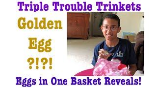 TTT Eggs in One Basket Reveals! Golden Egg?!?!