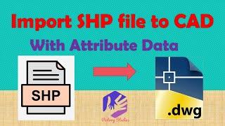 SHP TO CAD | How to Import shape file to CAD  | With Attribute Data