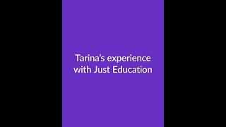 Tarina tells us why Just education is the best agency she's registered with.