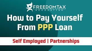 How to Pay Yourself From PPP Loan Funds for Partnerships, Self Employed, and Independent Contractors