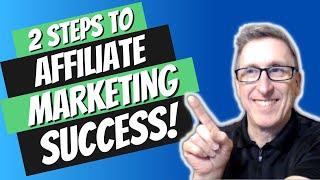 Two Steps to Affiliate Marketing Success | Mintbird Affiliate Accelerator Program