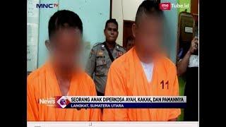 BEJAT!! Bocah 13 Tahun Diperkosa Ayah, Kakak, dan Paman Sendiri Berulang Kali - LIM 01/08