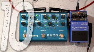 10 Amazing Ambient Sounds | STRYMON NightSky + BOSS SY-1