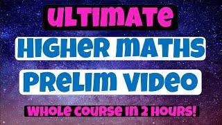 Higher Maths PRELIM Ultimate Exam Revision Guide | Everything in 2 Hours!