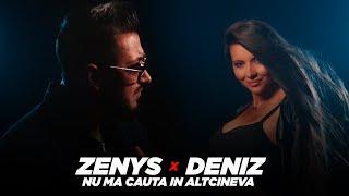 ZENYS  @DenizBrizoOficial - Nu ma cauta in altcineva | Official Video