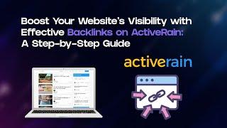  Boost Your Website's Traffic with #Backlinks on #ActiveRain: Step-by-Step Guide!