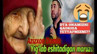 Qalblarni larzaga solgan maʼruza # Azizxon domla ona  haqidagi daxshatli maʼruza