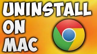 How To Uninstall Google Chrome On macOS - Delete Google Chrome On MacBook