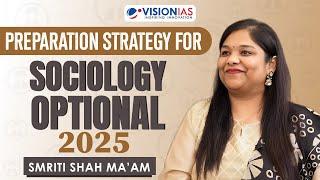 Preparation Strategy for Sociology Optional |2025 | Smriti Ma’am