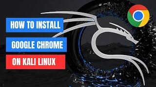 How to Install Google Chrome on Kali Linux - Step-by-Step Guide