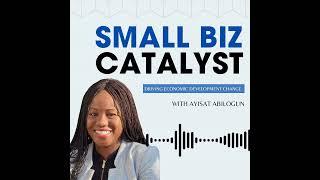 #1: Introducing Small Biz Catalyst Podcast