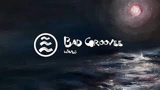 Bad Groovee - Waves (Full Album)