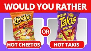 Would You Rather? Snacks & Junk Food Edition | Food Quiz