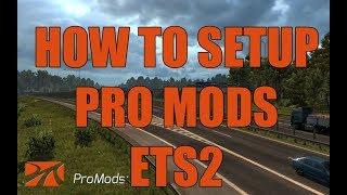 HOW TO SETUP PRO MODS FOR ETS2