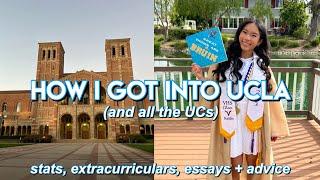 How I Got Into UCLA (and all the UCs) | stats, extracurriculars, essays, + advice