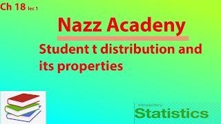 Student t distribution and its properties ch 18 lec 1