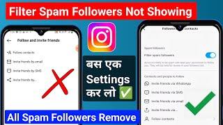 filter spam followers option not showing instagram | instagram potential spam followers | 2024