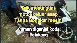 MENANGANI MOTOR BERASAP TANPA BONGKAR MESIN