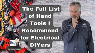 Hand Tools I Recommend for the Electrical DIYer's Toolkit