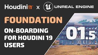 HOUDINI FOUNDATION - 01.5 - On-boarding for Houdini 19 Users - ( Free Tutorial for Game Dev )