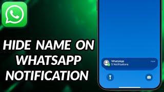 How To Hide Name On WhatsApp Notification On iPhone