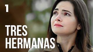 Tres hermanas | Capítulo 1 | Película romántica en Español Latino