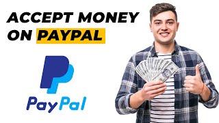 How to Accept Money on Paypal (EASY)