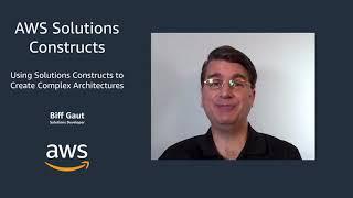 Using AWS Solutions Constructs to Build Complex Architectures