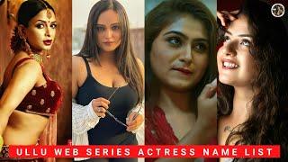 Ullu Web Series Actress Names List | MWSD