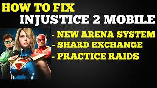 How To Fix Injustice 2 Mobile Practice Mode For Raids New Arena Store Shard Exchange System